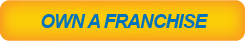 Own a Franchise Own a Franchise